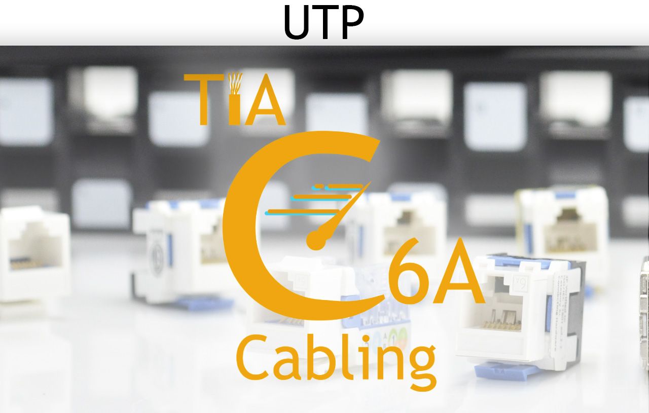UTP - TIA C6A-Verkabelung - TIA C6A Verkabelung ungeschirmte Lösung